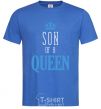 Men's T-Shirt Son of a queen royal-blue фото