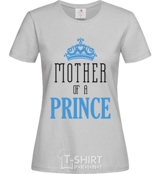Women's T-shirt Mother of a prince grey фото