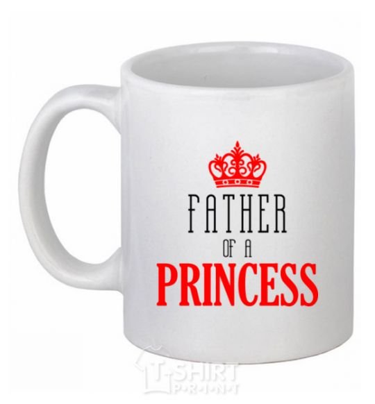 Ceramic mug Father of a princess White фото