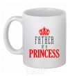 Ceramic mug Father of a princess White фото