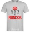 Men's T-Shirt Father of a princess grey фото