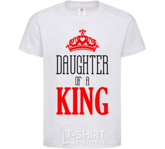 Kids T-shirt Daughter of a king White фото