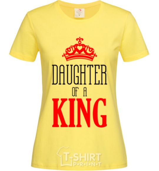 Женская футболка Daughter of a king Лимонный фото