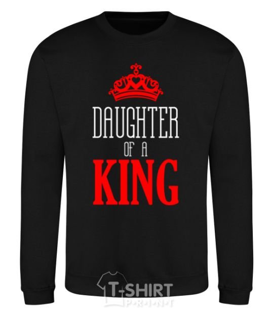 Sweatshirt Daughter of a king black фото