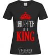 Женская футболка Daughter of a king Черный фото