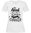 Women's T-shirt My ant is like my mom but cooler White фото