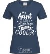 Women's T-shirt My ant is like my mom but cooler navy-blue фото