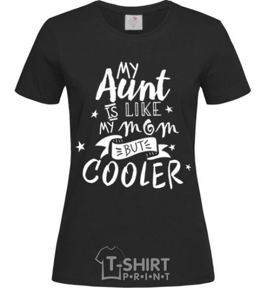 Women's T-shirt My ant is like my mom but cooler black фото