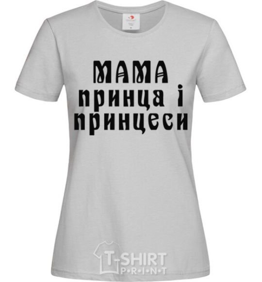 Женская футболка Мама принца і принцеси Серый фото