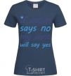 Women's T-shirt If mom says no my aunt will say yes navy-blue фото