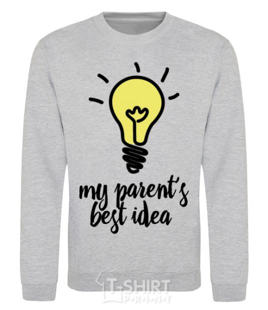 Sweatshirt My parents best idea sport-grey фото