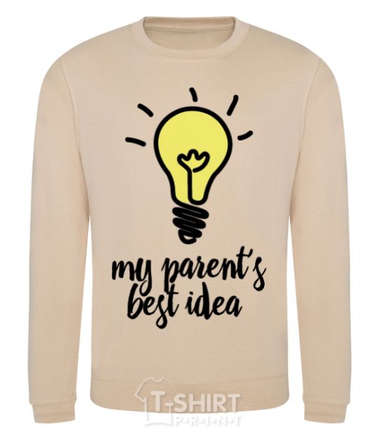 Sweatshirt My parents best idea sand фото