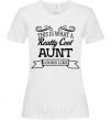 Women's T-shirt This is what a really cool aunt looks like White фото