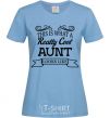 Women's T-shirt This is what a really cool aunt looks like sky-blue фото