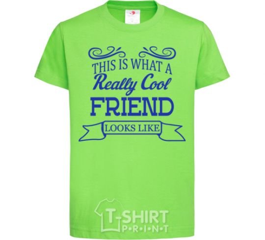Kids T-shirt This is what a really cool friend looks like orchid-green фото