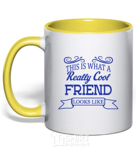 Mug with a colored handle This is what a really cool friend looks like yellow фото