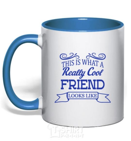 Mug with a colored handle This is what a really cool friend looks like royal-blue фото