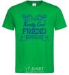 Men's T-Shirt This is what a really cool friend looks like kelly-green фото