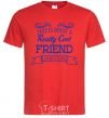 Men's T-Shirt This is what a really cool friend looks like red фото