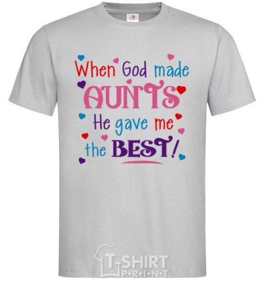 Men's T-Shirt When God made AUNTS He gave me the BEST grey фото