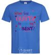 Men's T-Shirt When God made AUNTS He gave me the BEST royal-blue фото