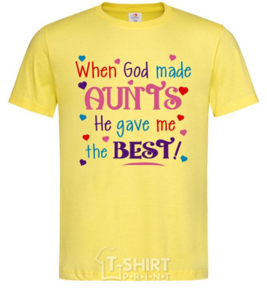 Men's T-Shirt When God made AUNTS He gave me the BEST cornsilk фото