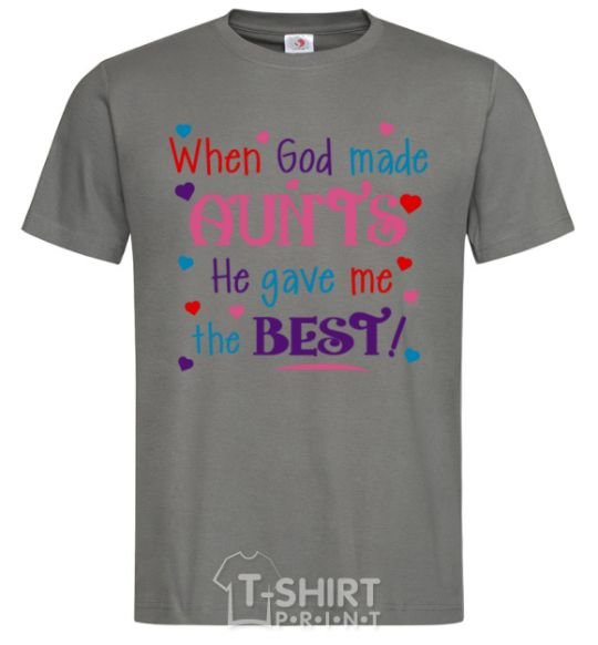 Men's T-Shirt When God made AUNTS He gave me the BEST dark-grey фото