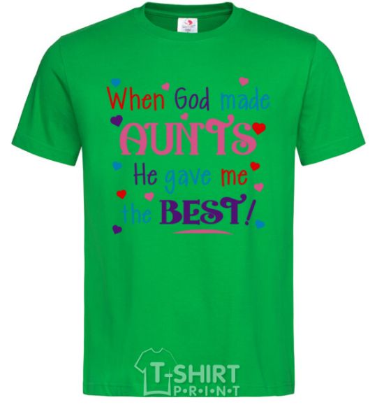 Men's T-Shirt When God made AUNTS He gave me the BEST kelly-green фото