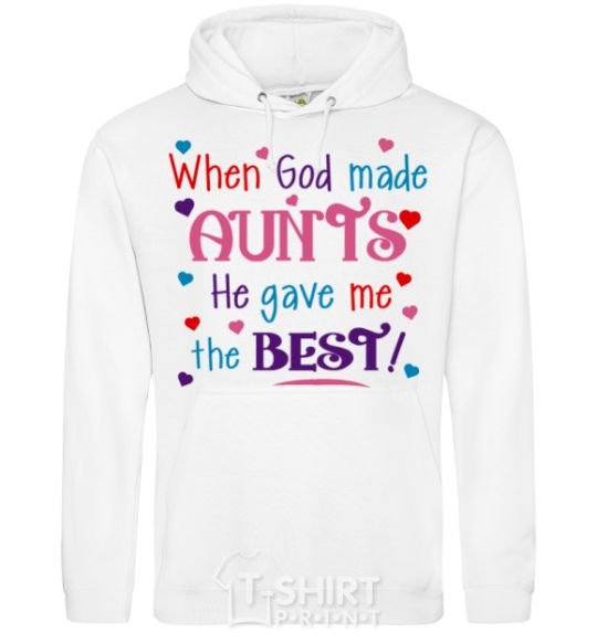 Мужская толстовка (худи) When God made AUNTS He gave me the BEST Белый фото