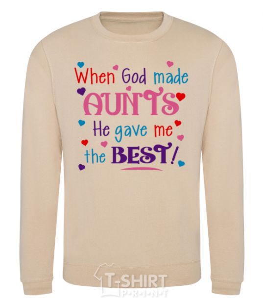 Sweatshirt When God made AUNTS He gave me the BEST sand фото