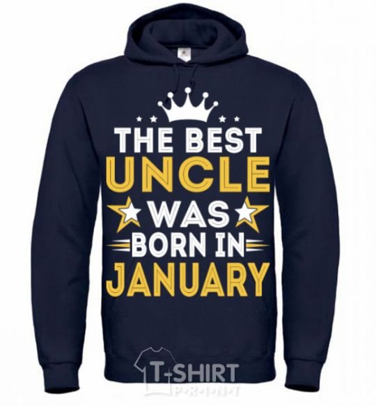 Мужская толстовка (худи) The best uncle was born in Jenuary Темно-синий фото