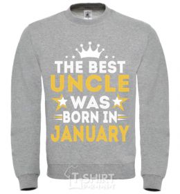 Sweatshirt The best uncle was born in Jenuary sport-grey фото