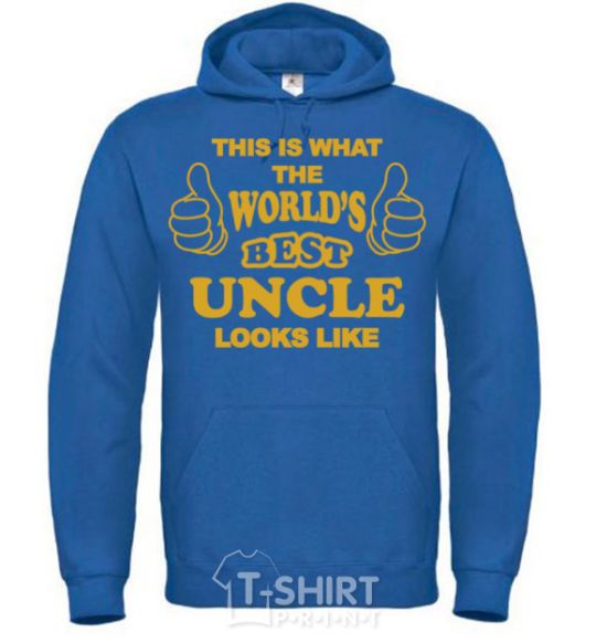 Men`s hoodie This is the worlds best uncle looks like royal фото