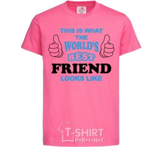 Детская футболка This is the worlds best friend looks like Ярко-розовый фото