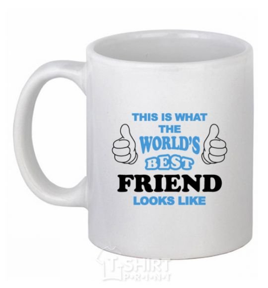 Ceramic mug This is the worlds best friend looks like White фото