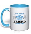 Mug with a colored handle This is the worlds best friend looks like sky-blue фото