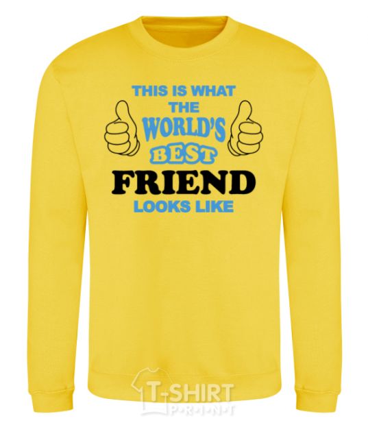 Sweatshirt This is the worlds best friend looks like yellow фото