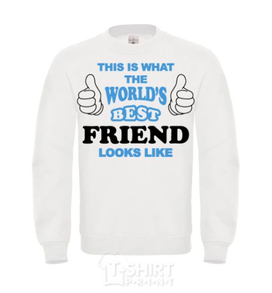 Sweatshirt This is the worlds best friend looks like White фото