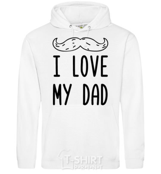 Men`s hoodie I love my DAD inscription White фото
