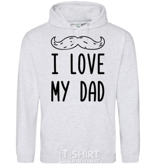 Men`s hoodie I love my DAD inscription sport-grey фото