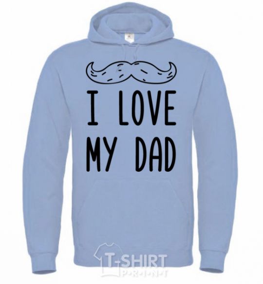 Men`s hoodie I love my DAD inscription sky-blue фото