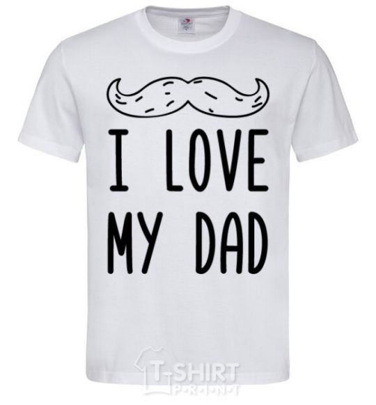 Men's T-Shirt I love my DAD inscription White фото