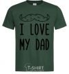 Men's T-Shirt I love my DAD inscription bottle-green фото