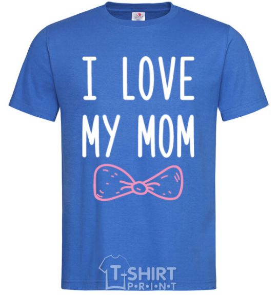 Men's T-Shirt I love my MOM2 royal-blue фото