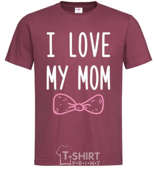 Men's T-Shirt I love my MOM2 burgundy фото