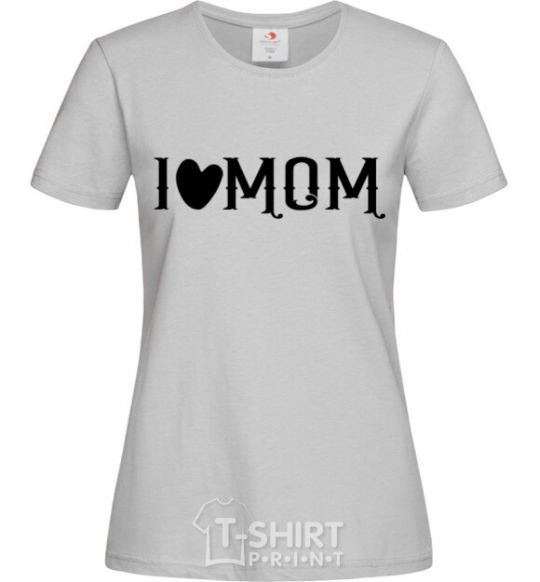 Women's T-shirt I love MOM Lovely grey фото