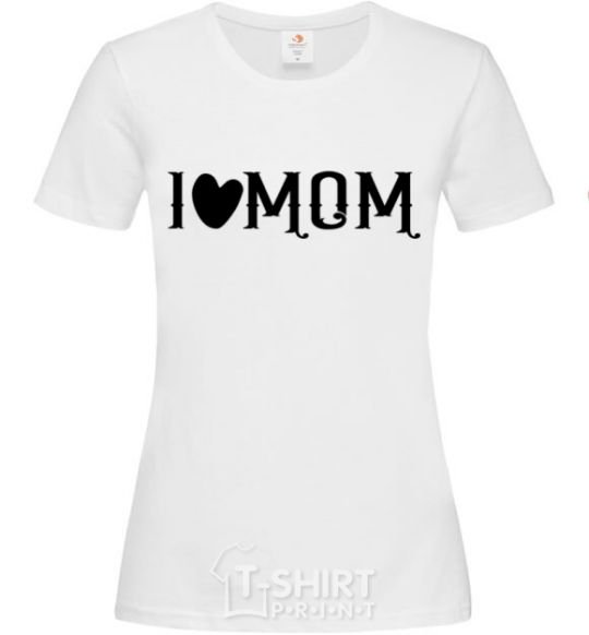 Women's T-shirt I love MOM Lovely White фото