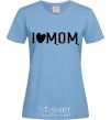 Women's T-shirt I love MOM Lovely sky-blue фото