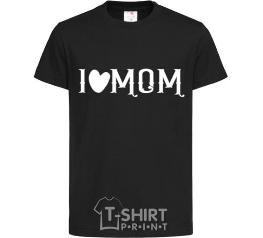 Детская футболка I love MOM Lovely Черный фото
