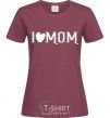 Women's T-shirt I love MOM Lovely burgundy фото